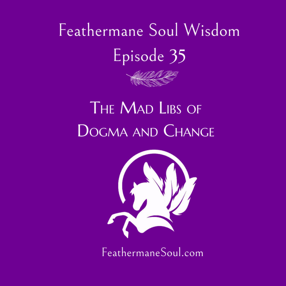 [Podcast artwork 30271] The Mad Libs of Dogma and Change